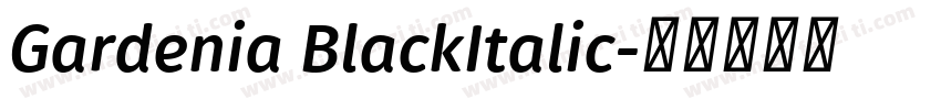 Gardenia BlackItalic字体转换